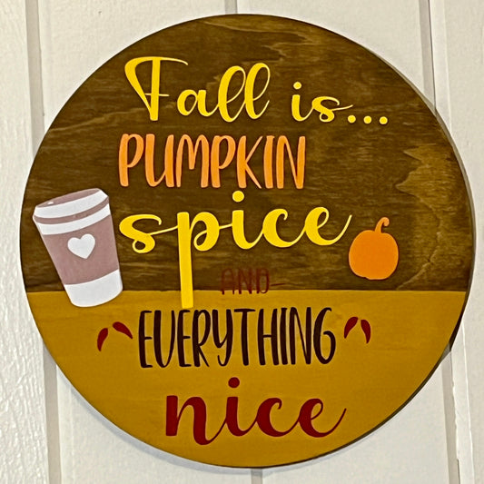 Pumpkin Spice & Everything Nice